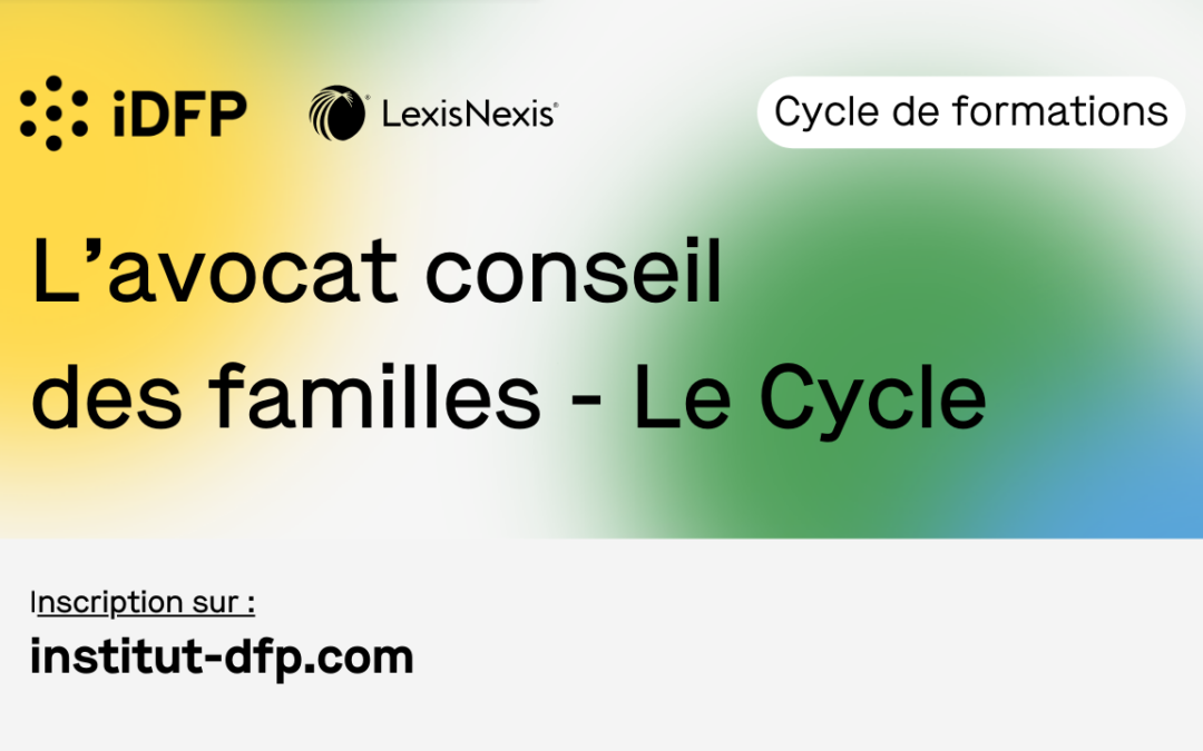 Cycle complet des Avocats Conseil des Familles